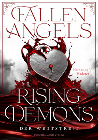 Fallen Angels, Rising Demons - Der Wettstreit - Katharina V. Haderer - ebook