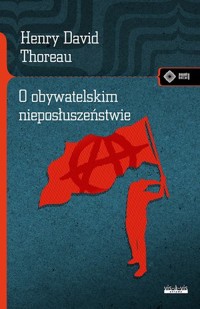 O obywatelskim nieposłuszeństwie - Henry David Thoreau - książka