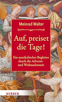 Auf, preiset die Tage! - Meinrad Walter - ebook