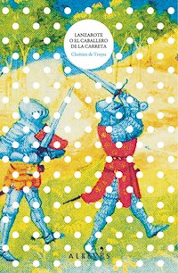 Lanzarote o el caballero de la carreta - Chretien de Troyes - ebook