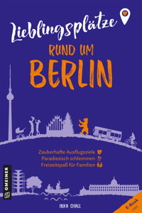 Lieblingsplätze rund um Berlin - Inka Chall - ebook
