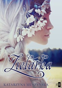 Zielarka - Muszyńska Katarzyna - ebook + audiobook + książka