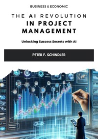 The AI Revolution  in Project Management - Peter F. Schindler - ebook