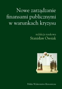 Nowe zarządzanie finansami publicznymi w warunkach kryzysu -  - książka
