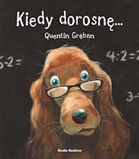 Kiedy dorosnę - Greban Quentin - książka