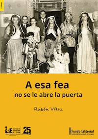 A esa fea no se le abre la puerta - Rubén Vélez - ebook