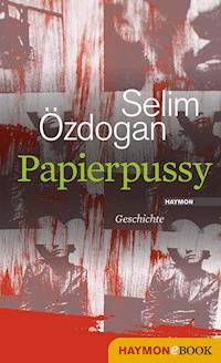 Papierpussy - Selim Özdogan - ebook