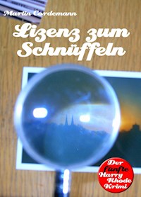 Lizenz zum Schnüffeln - Martin Cordemann - ebook