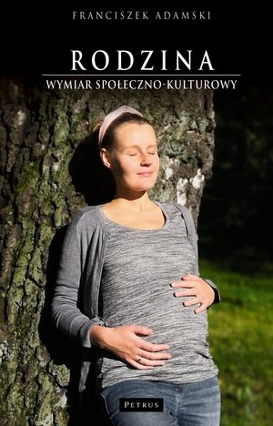 Rodzina. Wymiar społeczno-kulturowy - Franciszek Adamski - książka