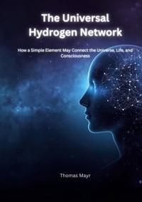 The Universal Hydrogen Network - Thomas Mayr - ebook
