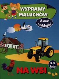 Wyprawy maluchów Na wsi - Wiśniewska Anna - książka