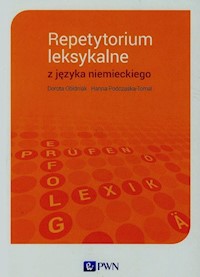 Repetytorium leksykalne z języka niemieckiego - Obidniak Dorota, Podczaska-Tomal Hanna - książka