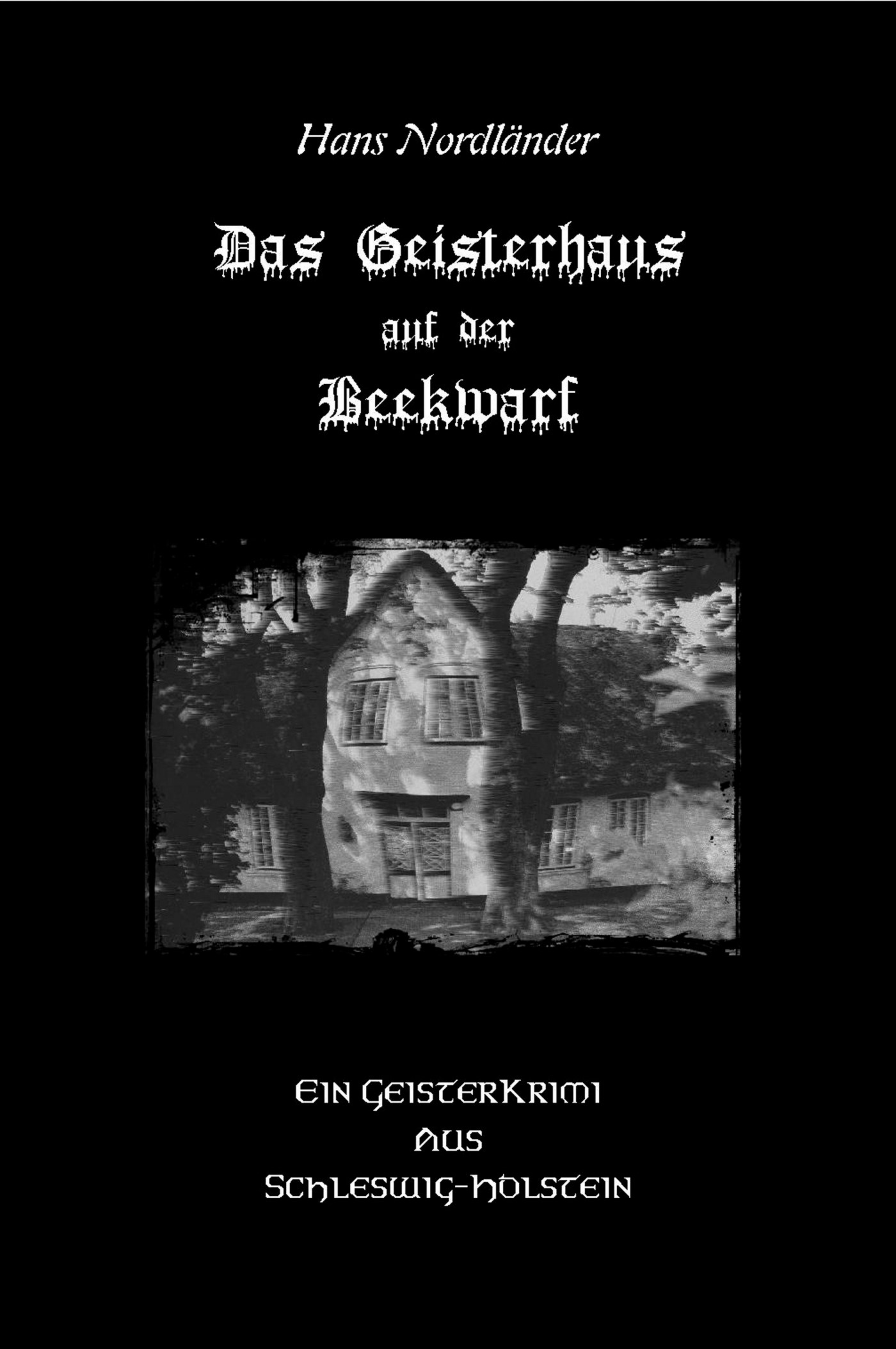 Das Geisterhaus auf der Beekwarf