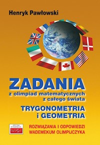 Zadania z olimpiad matematycznych z całego świata - Pawłowski Henryk - książka