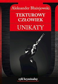 Tekturowy człowiek. Unikaty - Aleksander Błażejowski - książka