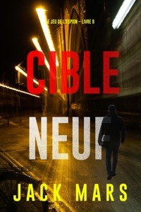 Cible neuf (Le jeu de l'espion – Livre 9) - Jack Mars - ebook