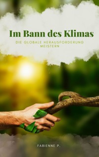 Im Bann des Klimas - Fabienne P. - ebook