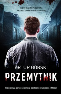 Przemytnik - Artur Górski - ebook + audiobook + książka