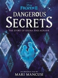 Disney Frozen II Dangerous Secrets - Mancusi Mari - książka
