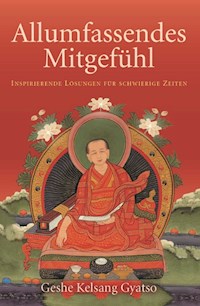Allumfassendes Mitgefühl - Geshe Kelsang Gyatso - ebook