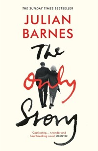 The Only Story - Julian Barnes - książka