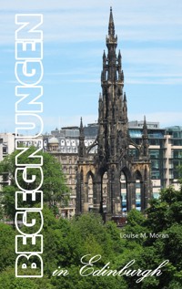 Begegnungen in Edinburgh - Louise M. Moran - ebook