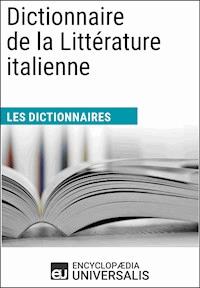 Dictionnaire de la Littérature italienne - Encyclopaedia Universalis - ebook