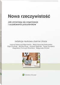 Nowa rzeczywistość Jak zmieniają się organizacje i oczekiwania pracowników -  - książka
