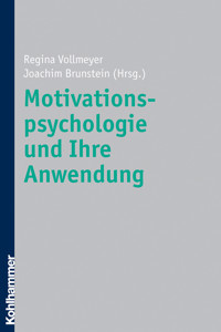 Motivationspsychologie und ihre Anwendung -  - ebook