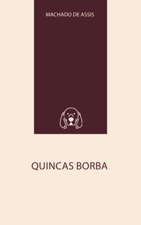 Quincas Borba - Machado de Assis - ebook