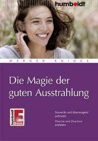 Die Magie der guten Ausstrahlung - Werner Knigge - ebook