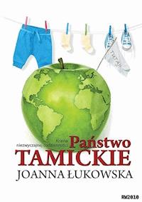 Państwo Tamickie - Joanna Łukowska - ebook + książka