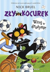 Zły Kocurek Witaj w drużynie - Bruel Nick - książka