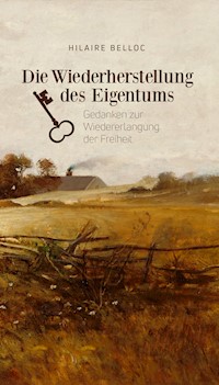 Die Wiederherstellung des Eigentums - Hilaire Belloc - ebook