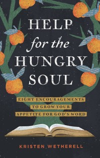 Help for the Hungry Soul - Kristen Wetherell - ebook