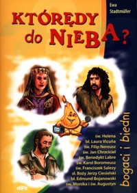 Którędy do nieba? Bogaci i biedni - Ewa Stadtmüller - książka