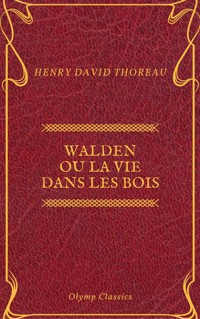 Walden ou La Vie dans les bois (Olymp Classics) - Henry David Thoreau - ebook
