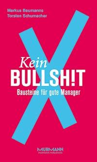 Kein BullshitX - Markus Baumanns - ebook