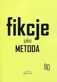 Fikcje jako metoda - Małgorzata Sugiera - książka
