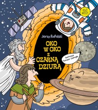 Oko w oko z czarną dziurą - Jerzy Rafalski - książka