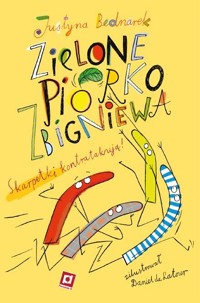 Zielone piórko Zbigniewa. Skarpetki kontratakują! - Justyna Bednarek - książka