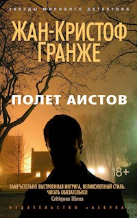 Полет Аистов - Жан-Кристоф Гранже - ebook
