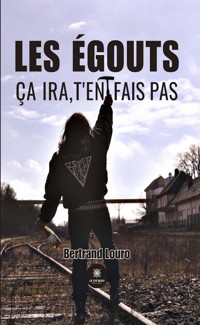 Les égouts - Bertrand Louro - ebook