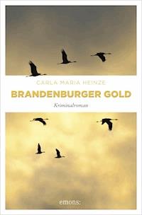 Brandenburger Gold - Carla Maria Heinze - ebook