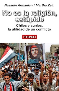 No es la religión, estúpido - Nazanin Armanian - ebook