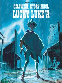 Człowiek, który zabił Lucky Luke`a - Matthieu Bonhomme - książka