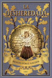 La desheredada II - Benito Pérez Galdós - ebook