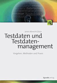 Testdaten und Testdatenmanagement - Janet Albrecht-Zölch - ebook
