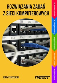 Rozwiązania zadań z sieci komputerowych - Kluczewski Jerzy - ebook + książka