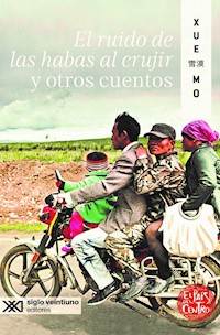 El ruido de las habas al crujir y otros cuentos - Xue Mo - ebook
